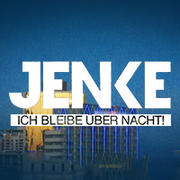 Jenke - Ich bleibe über Nacht!
