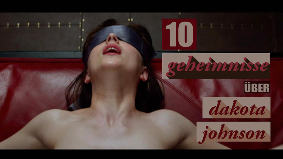 SIE spielt Anastasia Steele 10 Geheimnisse über Dakota Johnson