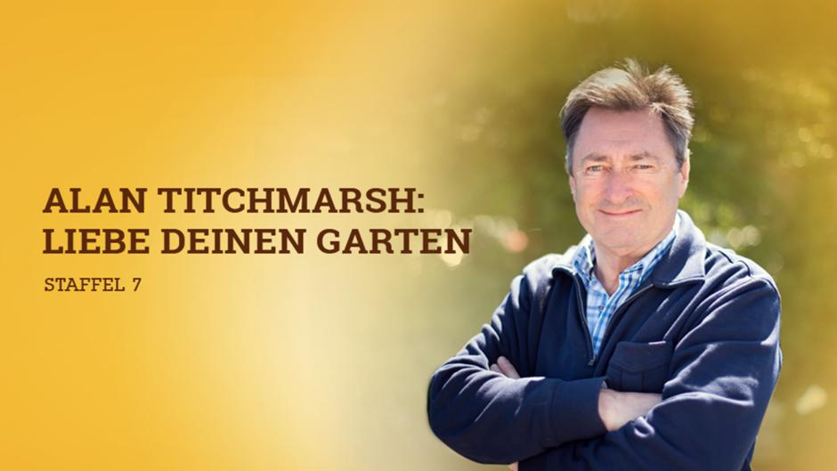 Alan Titchmarsh: Liebe deinen Garten Alan Titchmarsh: Liebe deinen Garten