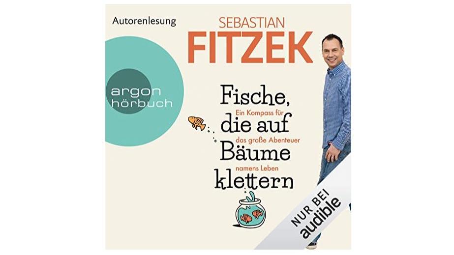 Sebastian Fitzeks Sachbuch "Fische, die auf Bäume klettern"