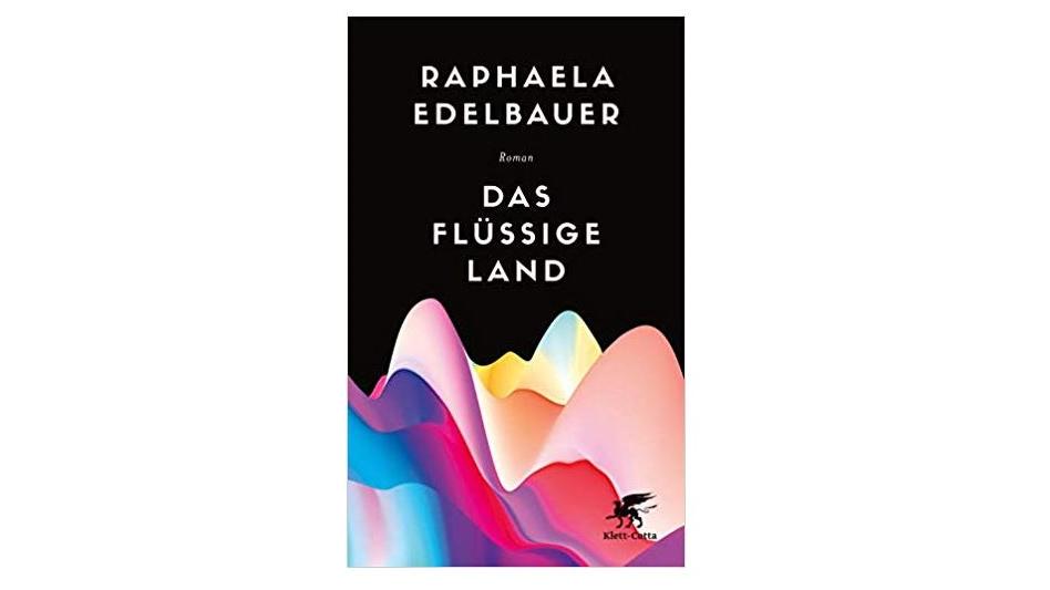 Roman von Raphaela Edelbauer